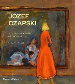 jozef-czapski-an-apprenticeship-of-looking-wer-angielska-eric-karpeleswojciech-karpinski