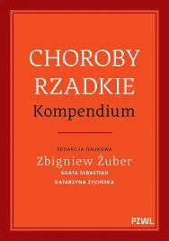 choroby-rzadkie-kompendium-zbigniew-zuberagata-sebastiankatarzyna-zycinska