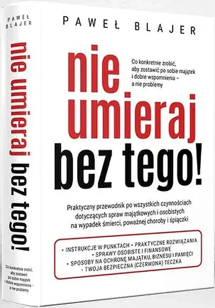 NIE UMIERAJ BEZ TEGO! - Paweł Blajer