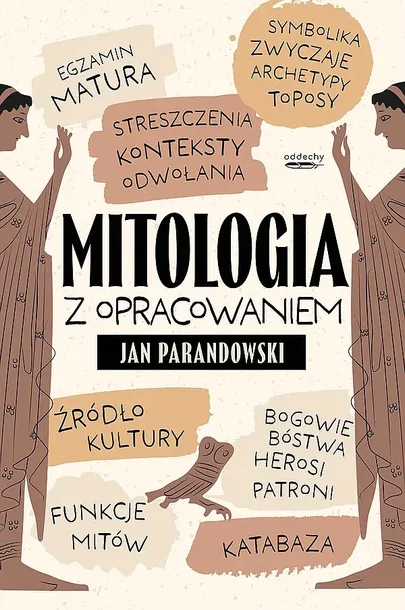 MITOLOGIA Z OPRACOWANIEM - Jan Parandowski, Lidia Rupik