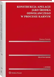 konstrukcja-apelacji-jako-srodka-odwolawczego-dariusz-swiecki
