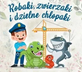 robaki-zwierzaki-i-dzielne-chlopaki-cd-klaudia-drozdzyk-cieniuch