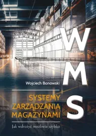 wms-systemy-zarzadzania-magazynami-jak-wdrozyc-wojciech-bonowski