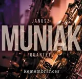 remembrances-cd-janusz-muniak-quartet