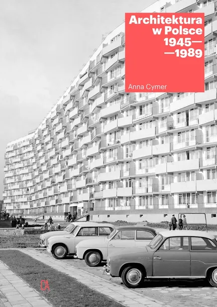 Architektura w Polsce 1945–1989 Anna Cymer