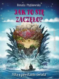 jak-to-sie-zaczelo-mity-o-powstaniu-swiata