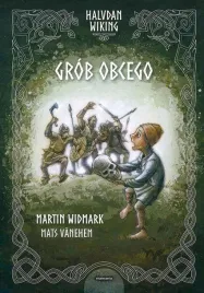 halvdan-wiking-grob-obcego-martin-widmark