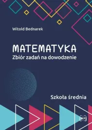 matematyka-zbior-zadan-na-dowodzenie