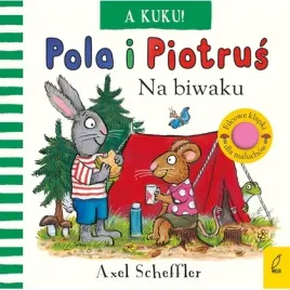 a-kuku-na-biwaku-pola-i-piotrus-wilga