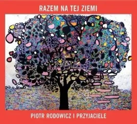 razem-na-tej-ziemi-cd-piotr-rodowicz-i-przyjaciele