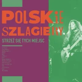 polskie-szlagiery-strzez-sie-tych-miejsc-cd-praca-zbiorowa