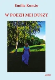 w-poezji-mej-duszy-emilia-kuncio