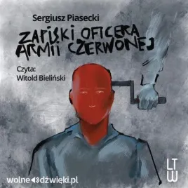 zapiski-oficera-armii-czerwonej-audiobook-sergiusz-piasecki