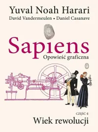 sapiens-opowiesc-graficzna-t-4-wiek-rewolucji-yuval-noah-harari-daniel-ca