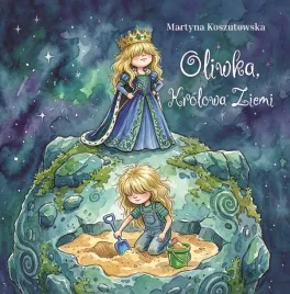 oliwka-krolowa-ziemi-martyna-koszutowska