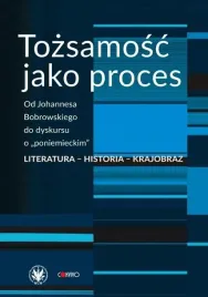 tozsamosc-jako-proces-od-johannesa-bobrowskiego-red-anna-damiecka-wojci