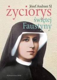 zyciorys-swietej-faustyny-jozef-andrasz-sj
