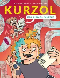 kurzol-kto-ukradl-pamiec-bogus-janiszewski-ilustr-nikola-kucharska