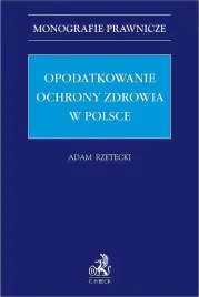 opodatkowanie-ochrony-zdrowia-w-polsce-adam-rzetecki