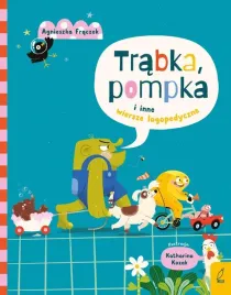trabka-pompka-i-inne-wierszyki-logopedyczne-agnieszka-fraczek