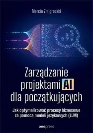 zarzadzanie-projektami-ai-dla-poczatkujacych-marcin-zmigrodzki