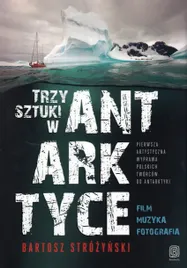 trzy-sztuki-w-antarktyce-bartosz-strozynski