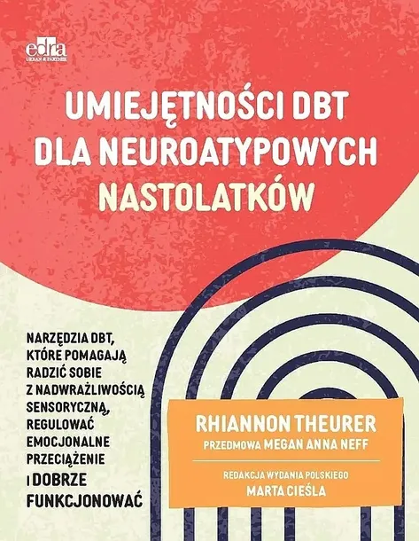 UMIEJĘTNOŚCI DBT DLA NEUROATYPOWYCH NASTOLATKÓW - R.Theurer