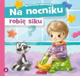 na-nocniku-robie-siku-aneta-grabowska-skrzat
