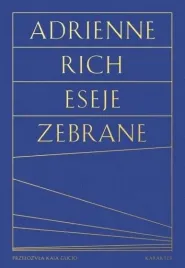 eseje-zebrane-kultura-polityka-i-sztuka-poezji-adrienne-rich