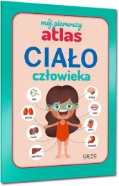 moj-pierwszy-atlas-a4-cialo-czlowieka-greg