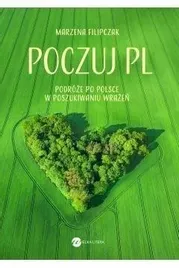 poczuj-pl-podroze-po-polsce-w-poszukiwaniu-wrazen-marzena-filipczak