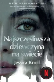 najszczesliwsza-dziewczyna-na-swiecie-jessica-knoll