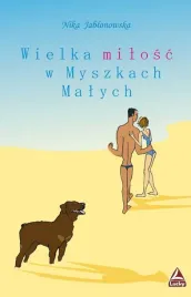 wielka-milosc-w-myszkach-malych-nika-jablonowska