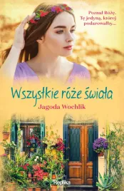 wszystkie-roze-swiata-jagoda-wochlik