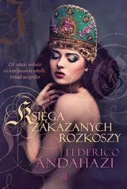 ksiega-zakazanych-rozkoszy-federico-andahazi
