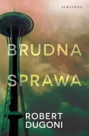 brudna-sprawa-robert-dugoni