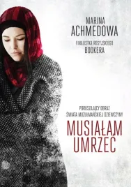 musialam-umrzec-marina-achmedowa
