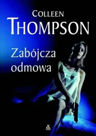 zabojcza-odmowa-colleen-thompson