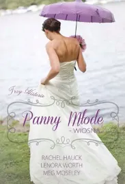 panny-mlode-wiosna-lenora-worth-meg-moseley-rachel-hauck