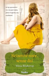 bezsenne-noce-senne-dni-alina-bialowas
