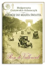 podroz-do-miasta-swiatel-rose-de-vallenord-malgorzata-gutowska-adamczyk