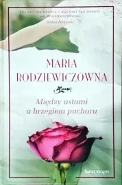 miedzy-ustami-a-brzegiem-pucharu-maria-rodziewiczowna