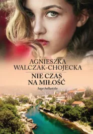 nie-czas-na-milosc-agnieszka-walczak-chojecka