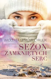 sezon-zamknietych-serc-wioletta-leskow-cyrulik