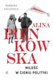 alina-pienkowska-milosc-w-cieniu-polityki-barbara-szczepula