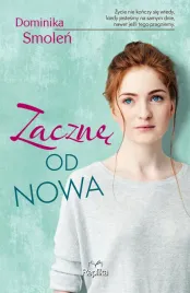 zaczne-od-nowa-dominika-smolen