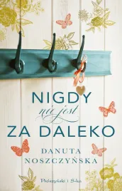 nigdy-nie-jest-za-daleko-danuta-noszczynska