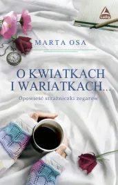 o-kwiatkach-i-wariatkach-marta-osa