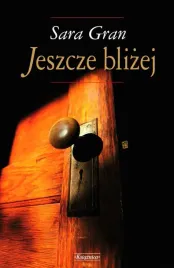 jeszcze-blizej-sara-gran