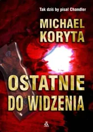 ostatnie-do-widzenia-michael-koryta